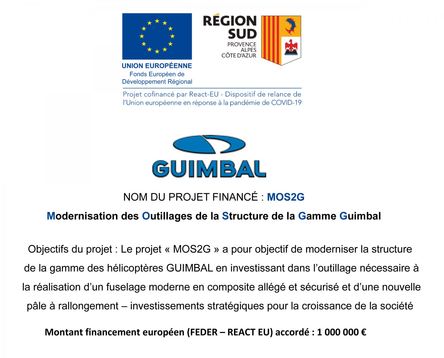 NOM DU PROJET FINANCÉ : MOS2G
Modernisation des Outillages de la Structure de la Gamme Guimbal