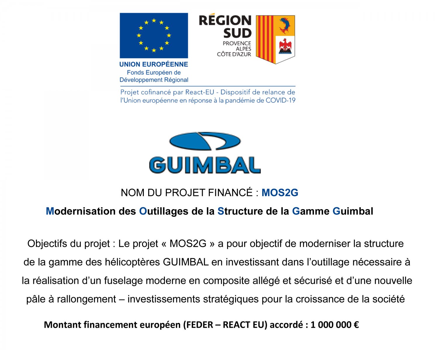 NOM DU PROJET FINANCÉ : MOS2G
Modernisation des Outillages de la Structure de la Gamme Guimbal